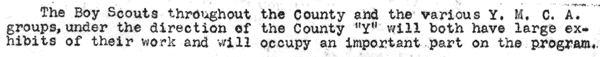 Boy Scouts and Y.M.C.A. groups will both have large exhibits and occupy an important part on the program.